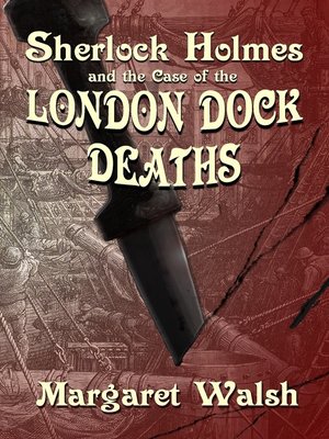 cover image of Sherlock Holmes and the Case of the London Dock Deaths